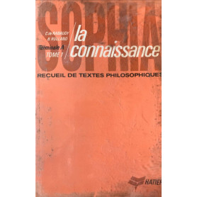 La connaissance. Recueil de textes philosophiques