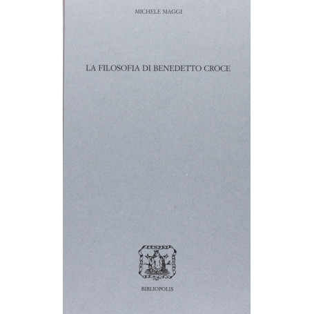 La filosofia di Benedetto Croce