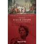 Giulio Cesare. Un tirannicidio imperfetto