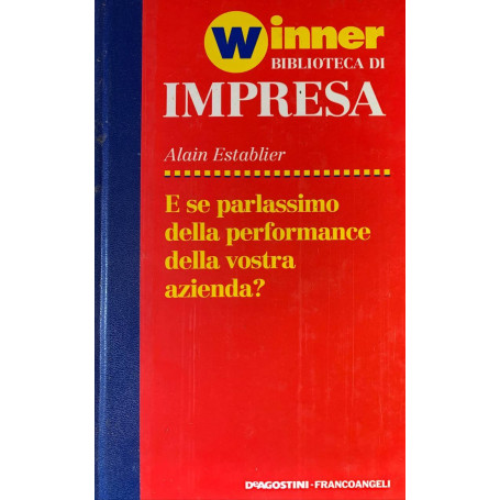 E se parlassimo della performance della vostra azienda?