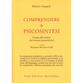 Comprendere la psicosintesi. Guida alla lettura dei termini psicosintetici