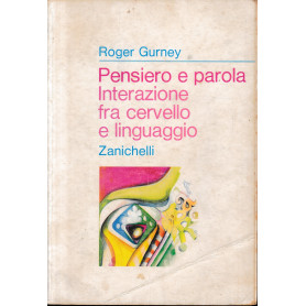 Pensiero e parola. Interazione fra cervello e linguaggio