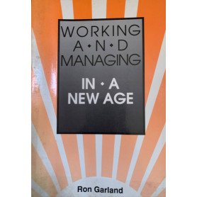 Working and Managing in a New Age