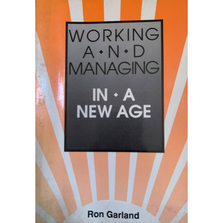 Working and Managing in a New Age
