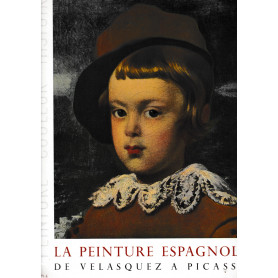 La peinture espagnole de Velasquez a Picasso