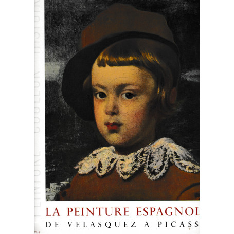 La peinture espagnole de Velasquez a Picasso