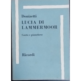 Lucia di Lammermoor. Canto e pianoforte