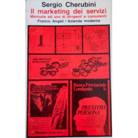 Il marketing dei servizi. Manuale ad uso di dirigenti e consulenti
