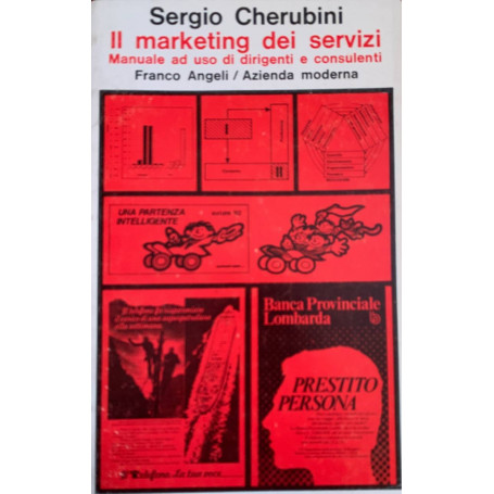 Il marketing dei servizi. Manuale ad uso di dirigenti e consulenti