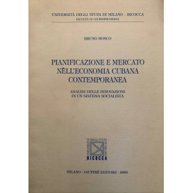 Pianificazione e mercato nell'economia cubana contemporanea. Analisi delle innovazioni in un sistema socialista