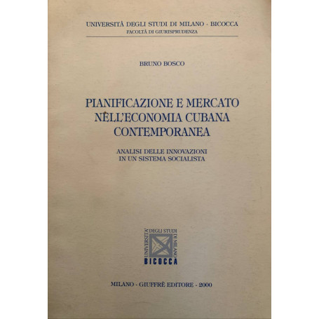 Pianificazione e mercato nell'economia cubana contemporanea. Analisi delle innovazioni in un sistema socialista