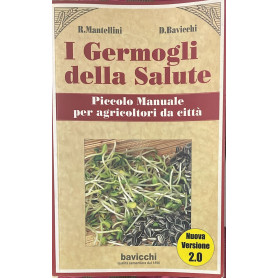 I germogli della salute. Piccolo manuale per agricoltori da citta'