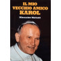 Il mio vecchio amico Karol
