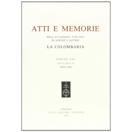 Atti e memorie dell'Accademia toscana di scienze e lettere La ColombariaÂ». Nuova serie (Vol. 65)