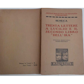 Trenta lettere a Lucilio e il secondo libro "Dell'Ira"