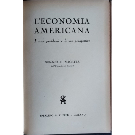 L'economia americana. I suoi problemi e le sue prospettive