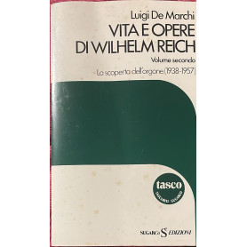 Vita e opere di Wilhelm Reich. Volume II. La scoperta dell'Orione (1938-1957)