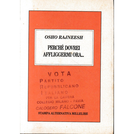Perchè dovrei affliggermi ora..
