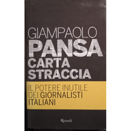 Carta straccia. Il potere inutile dei giornalisti italiani
