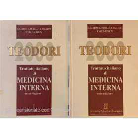 Teodori 2000. Trattato italiano di medicina interna. Vol. 1-2