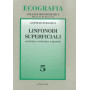 Linfonodi superficiali. Anatomia patologia e imaging. Vol. 5