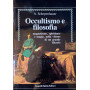 Occultismo e filosofia. Magnetismo spiritismo e magia nalla visione di un grande filosofo