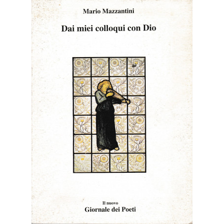 Dai miei colloqui con Dio. Supplemento al n° 11 - Anno XII - Nov. 1996 de "Il nuovo Giornale dei Poeti"