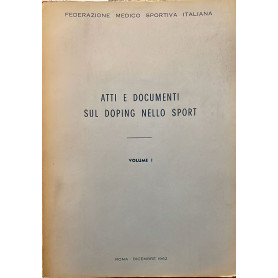 Atti e documenti sul doping nello sport. Volume 1