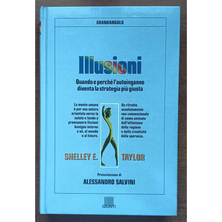 Illusioni. Quando e perché l'autoinganno diventa la strategia più giusta