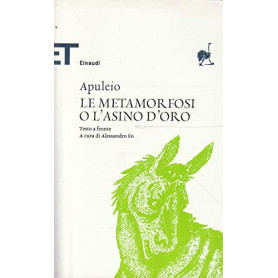 Le metamorfosi o L'asino d'oro. Testo latino a fronte
