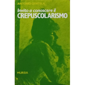 Invito a conoscere il crepuscolarismo