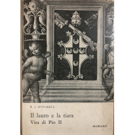 Il lauro e la tiara. Vita di Pio II