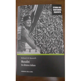 Mussolini. Un dittatore italiano
