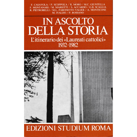 In ascolto della storia. L'itinerario dei "Laureati cattolici" 1932-1982