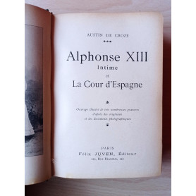 Alphonse XIII intime et La Cour d'Espagne