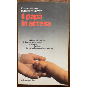 Papà in attesa. Un invito al protagonismo paterno