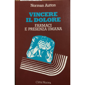 Vincere il dolore. Farmaci e presenza umana