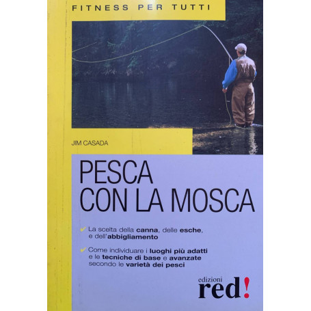 Pesca con la mosca. Ediz. illustrata