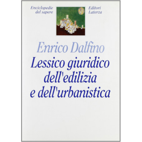 Lessico giuridico dell'edilizia e dell'urbanistica