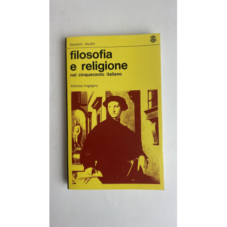 Filosofia e Religione: Nel cinquecento italiano