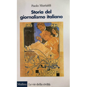 Storia del giornalismo italiano. Dalle gazzette a internet