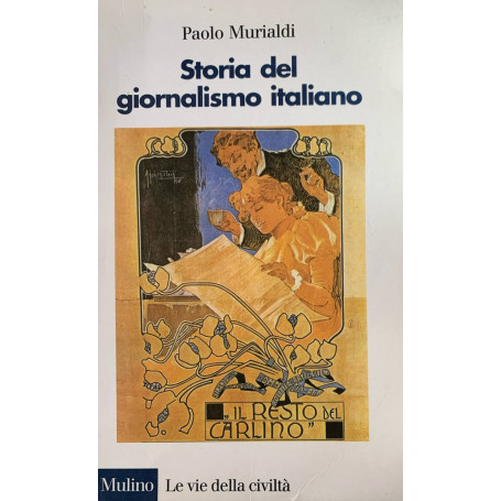 Storia del giornalismo italiano. Dalle gazzette a internet
