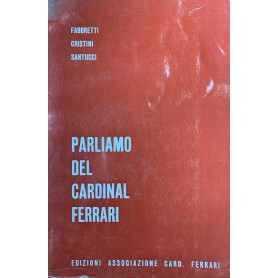 Parliamo del cardinal Ferrari