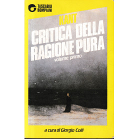 Critica della ragione pura vol. 1°. Un volume.