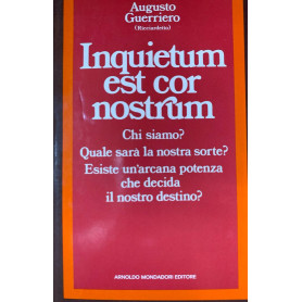 Inquietum est cor nostrum