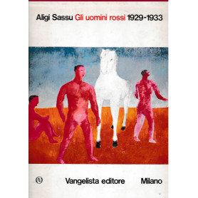 Gli uomini rossi. 1929-1933
