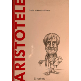 Aristotele. Dalla potenza all'atto
