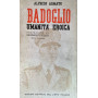 Badoglio. Umanità eroica