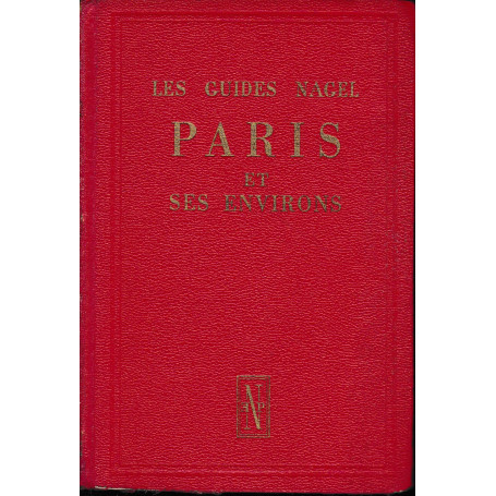 Les Guides Nagel. Paris et ses environs.