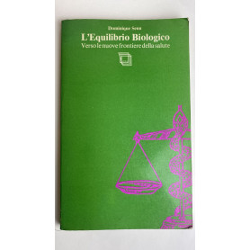 L'equilibrio biologico. Verso le nuove frontiere della salute